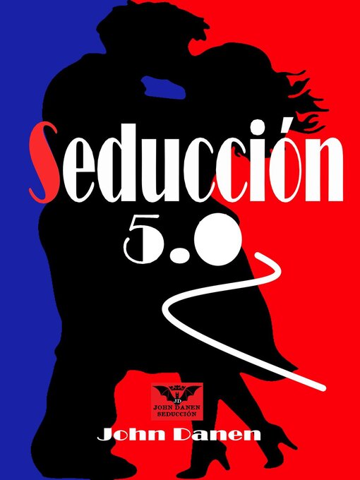 Title details for Seducción 5.0 by John Danen - Available